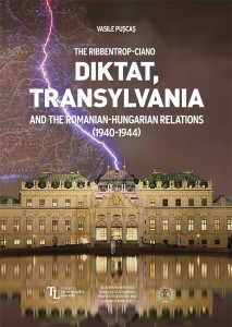 The Ribbentrop-Ciano Diktat, Transylvania and the Romanian-Hungarian relations : (1940-1944)