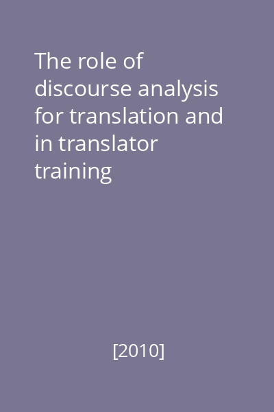 The role of discourse analysis for translation and in translator training