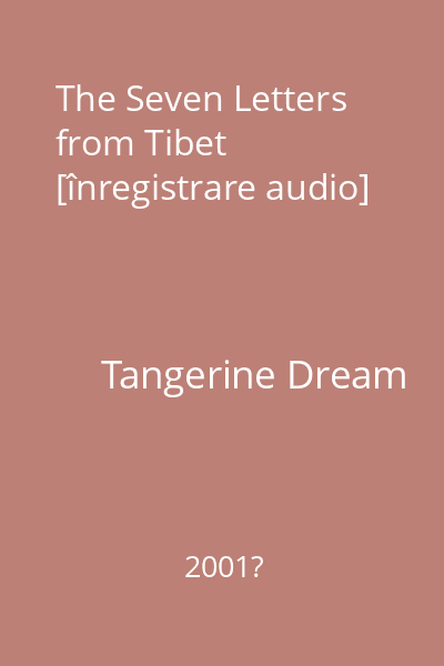 The Seven Letters from Tibet [înregistrare audio]