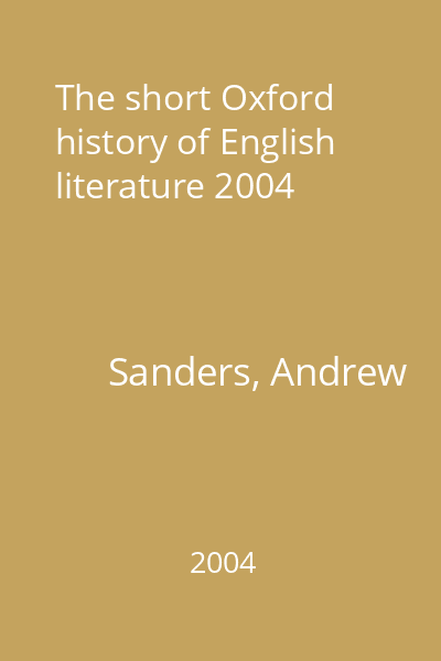 The short Oxford history of English literature 2004