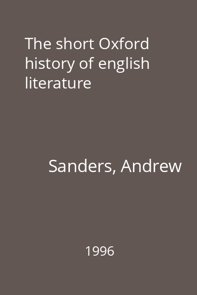 The short Oxford history of english literature