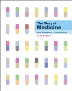 The story of medicine : from bloodletting to biotechnology