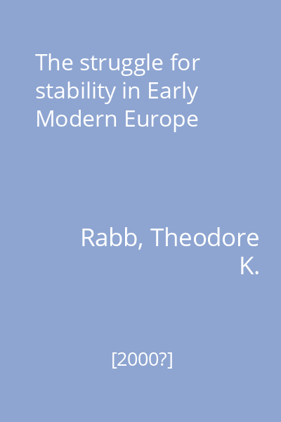 The struggle for stability in Early Modern Europe
