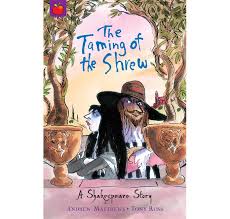 The taming of the shrew : [retelling]