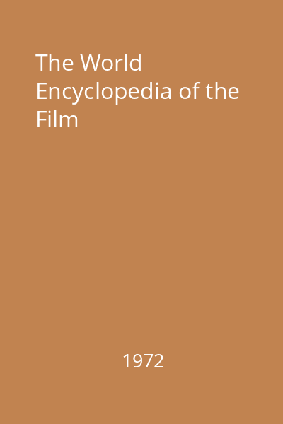 The World Encyclopedia of the Film