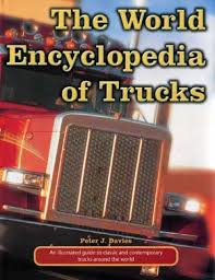 The world encyclopedia of trucks : an illustrated guide to classic und contemporary trucks around the world