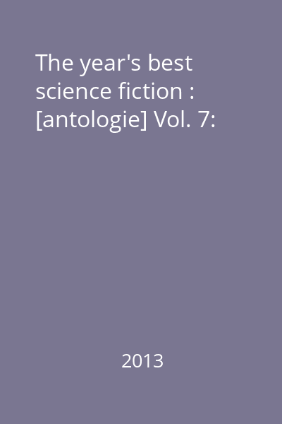 The year's best science fiction : [antologie] Vol. 7: