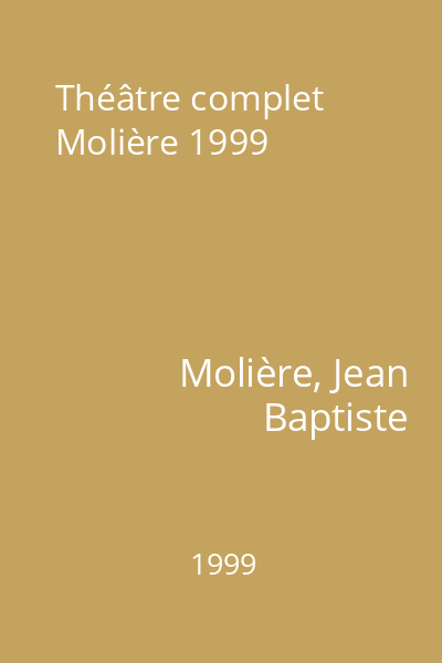 Théâtre complet Molière 1999