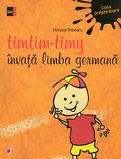 Timtim-Timy învaţă limba germană : clasa pregătitoare