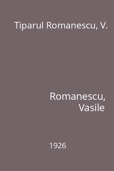Tiparul Romanescu, V.