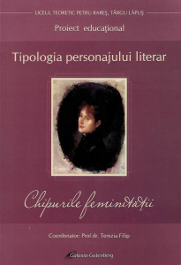 Tipologia personajului literar : chipurile feminităţii