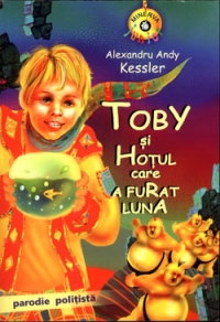 Toby şi hoţul care a furat luna : roman pentru tineret