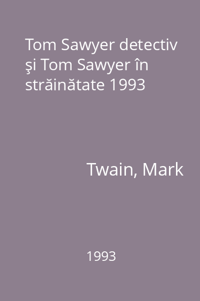 Tom Sawyer detectiv şi Tom Sawyer în străinătate 1993