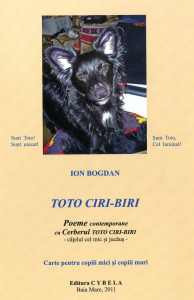Toto Ciri-Biri : poeme contemporane cu Cerberul Toto Ciri-Biri ; căţelul cel mic şi jucăuş