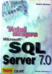Totul despre Microsoft SQL Server 7.0