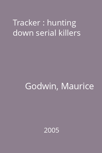 Tracker : hunting down serial killers