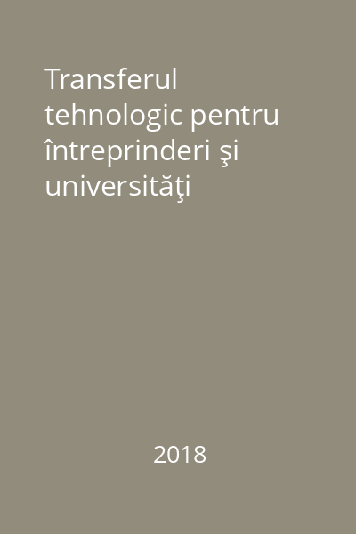 Transferul tehnologic pentru întreprinderi şi universităţi