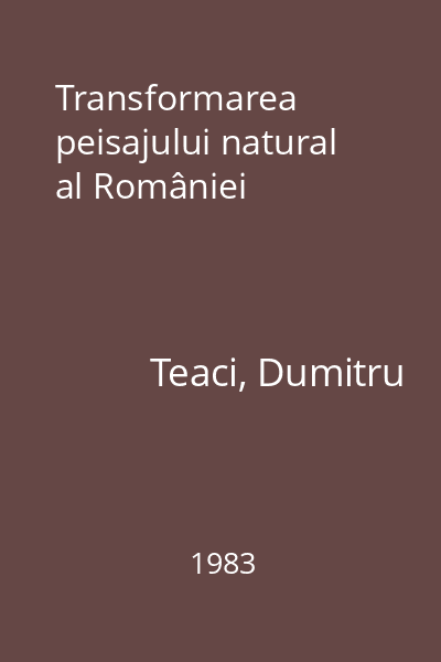 Transformarea peisajului natural al României