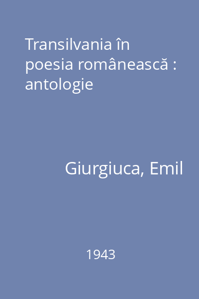Transilvania în poesia românească : antologie