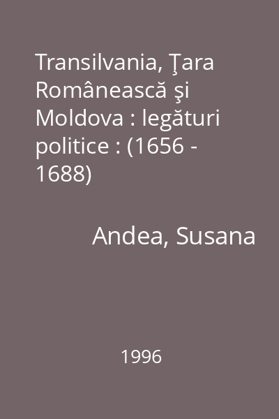 Transilvania, Ţara Românească şi Moldova : legături politice : (1656 - 1688)