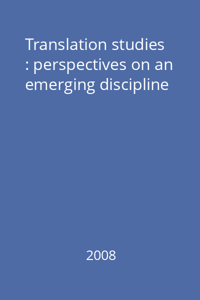 Translation studies : perspectives on an emerging discipline