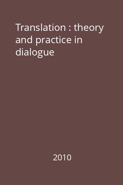 Translation : theory and practice in dialogue