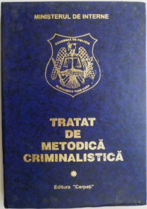 Tratat de metodică criminalistică Vol. 1