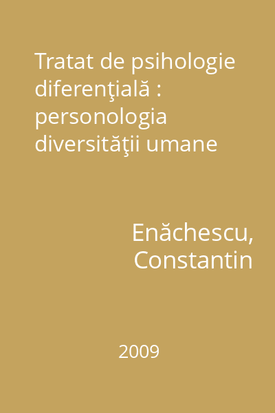 Tratat de psihologie diferenţială : personologia diversităţii umane