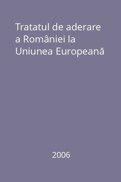 Tratatul de aderare a României la Uniunea Europeană