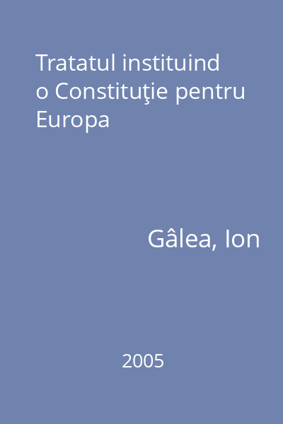 Tratatul instituind o Constituţie pentru Europa