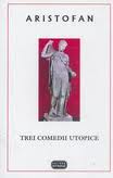 Trei comedii utopice