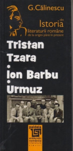 Tristan Tzara. Ion Barbu. Urmuz