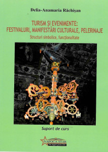 Turism și evenimente: festivaluri, manifestări culturale, pelerinaje : structuri simbolice, funcționalitate