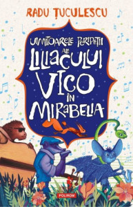Uimitoarele peripeții ale liliacului Vico în Mirabelia : (love story)