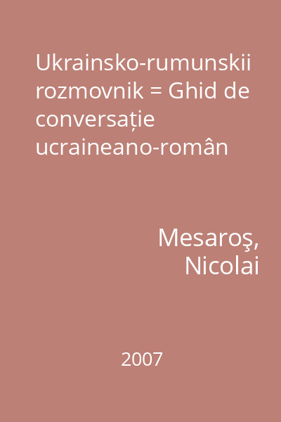 Ukrainsko-rumunskii rozmovnik = Ghid de conversație ucraineano-român
