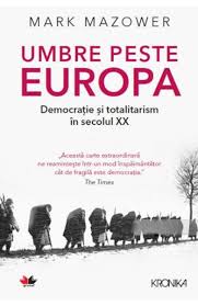 Umbre peste Europa : democraţie şi totalitarism în secolul XX