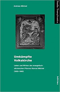 Umkämpfte Volkskirche : Leben und Wirken des Evangelisch-Sächsischen Pfarrers Konrad Möckel (1892-1965)