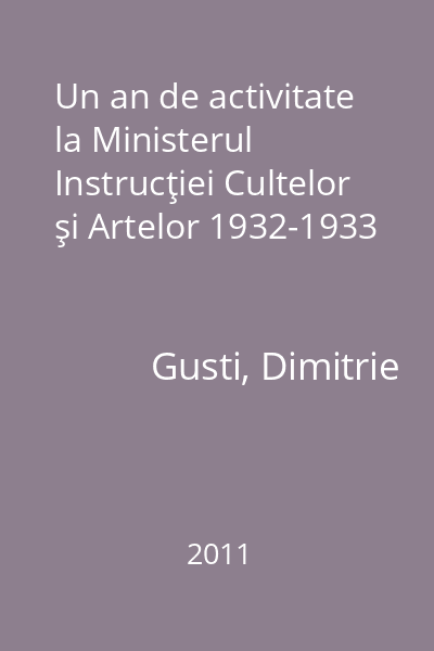 Un an de activitate la Ministerul Instrucţiei Cultelor şi Artelor 1932-1933