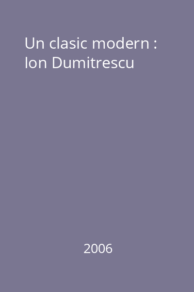 Un clasic modern : Ion Dumitrescu