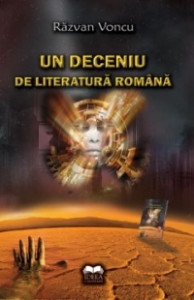 Un deceniu de literatură [română] : (1998 - 2008)