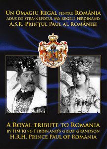 Un omagiu regal pentru România adus de stră-nepotul MS Regele Ferdinand = A royal tribute to Romania by HM King Ferdinand's great grandsome Vol. 1