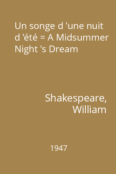 Un songe d 'une nuit d 'été = A Midsummer Night 's Dream