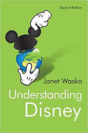 Understanding Disney : the manufacture of fantasy