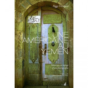 Une Américaine au Yémen : souvenirs de voyage d'une femme photographe