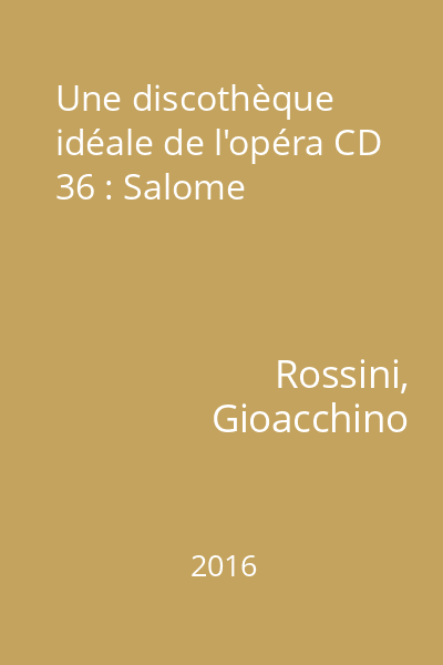 Une discothèque idéale de l'opéra CD 36 : Salome
