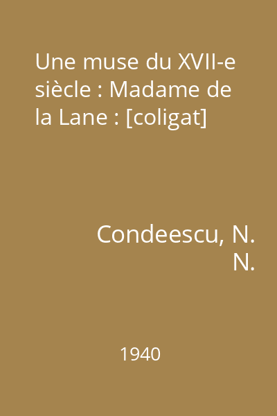 Une muse du XVII-e siècle : Madame de la Lane : [coligat]