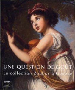 Une question de goût : La collection Zoubov à Genève