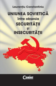 Uniunea Sovietică între obsesia securităţii şi insecurităţii