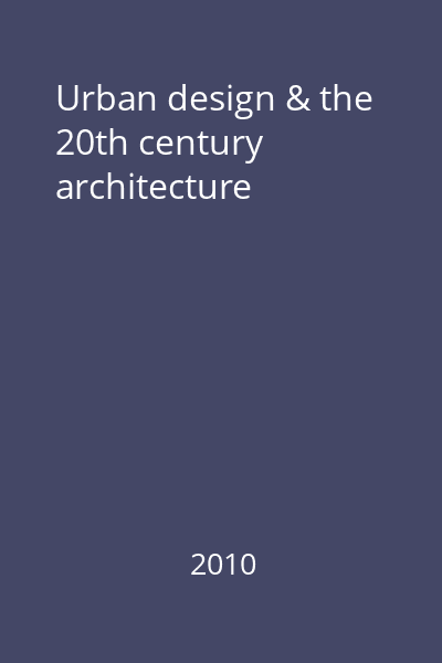 Urban design & the 20th century architecture