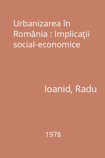 Urbanizarea în România : Implicaţii social-economice